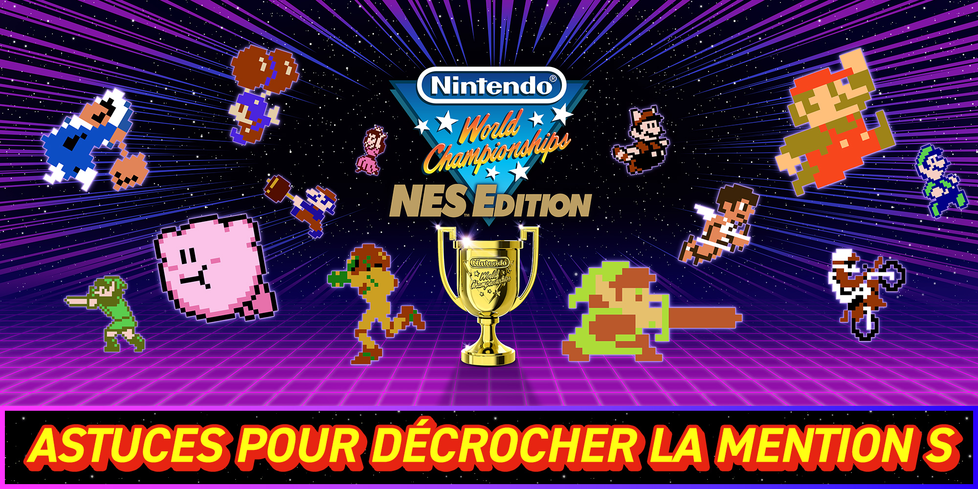Cinq astuces pour décrocher la mention S dans Nintendo World Championships: NES Edition